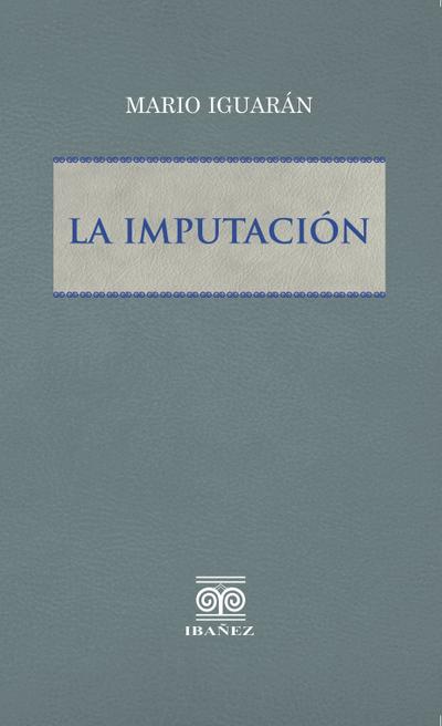 La imputación (eBook, PDF) - Mario Iguarán