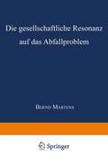 Die gesellschaftliche Resonanz auf das Abfallprobl