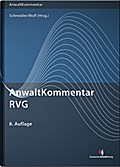 AnwaltKommentar RVG: Rechtsanwaltsvergütungsgesetz (Anwaltkommentare)