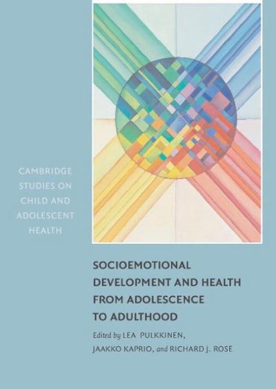 Socioemotional Development and Health from Adolescence to Adulthood
