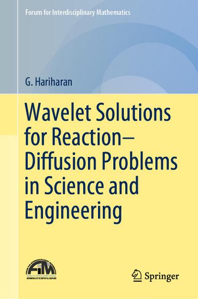 Wavelet Solutions for Reaction-Diffusion Problems in Science and Engineering