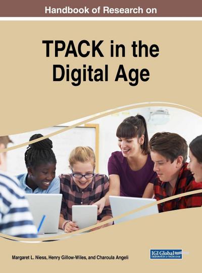 Handbook of Research on TPACK in the Digital Age