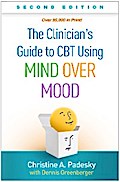The Clinician’s Guide to CBT Using Mind Over Mood