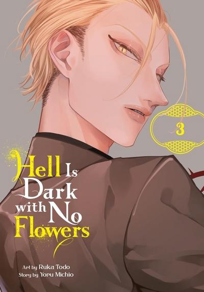Hell Is Dark with No Flowers 3 (Manga)