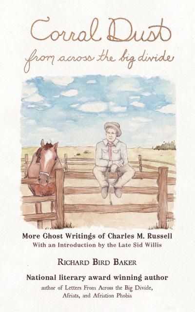 Corral Dust from Across the Big Divide