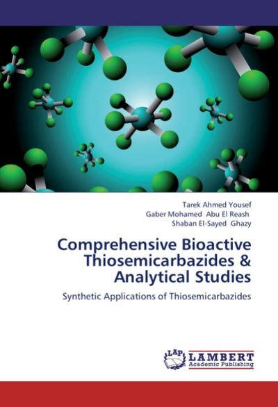 Comprehensive Bioactive Thiosemicarbazides & Analytical Studies