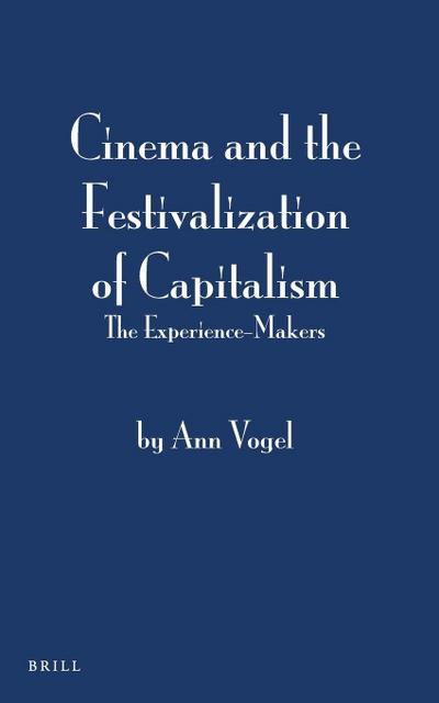 Cinema and the Festivalization of Capitalism