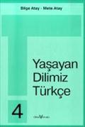 Unsere Lebende Sprache /Yasayan Dilimiz Türkce / Yasayan Dilimiz Türkce 4. Schuljahr