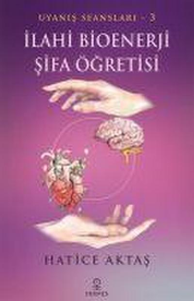 Ilahi Bioenerji Sifa Ögretisi - Uyanis Seanslari 3