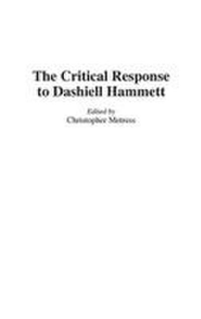 The Critical Response to Dashiell Hammett