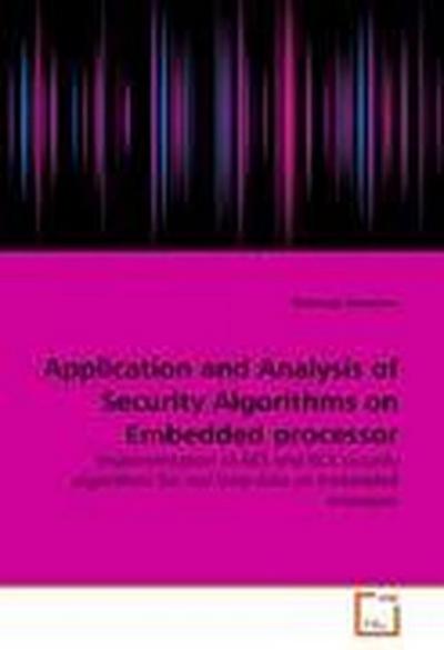 Application and Analysis of Security Algorithms on Embedded processor