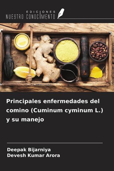Principales enfermedades del comino (Cuminum cyminum L.) y su manejo