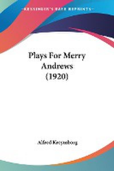 Plays For Merry Andrews (1920)