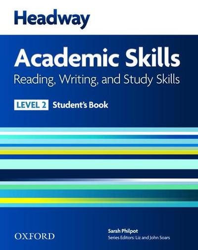 Headway Academic Skills: 2: Reading, Writing, and Study Skills Student’s Book