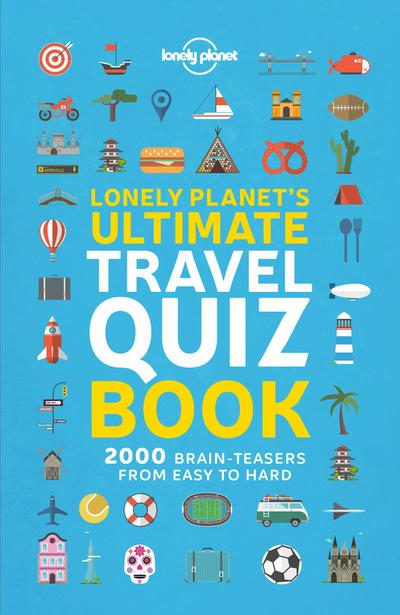 Lonely Planet’s Ultimate Travel Quiz Book