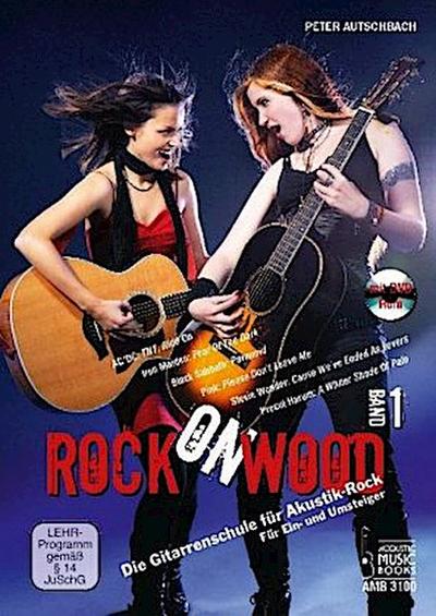Rock On Wood, m. DVD-ROM. Bd.1