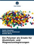 Ein Polymer als Ersatz für Aluminium- und Magnesiumlegierungen