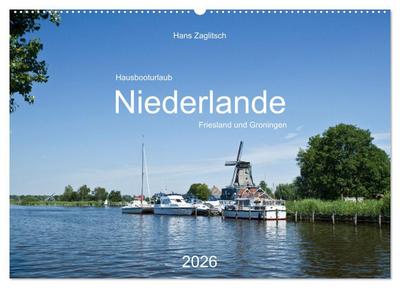 Hausbooturlaub Niederlande - Friesland und Groningen (Wandkalender 2026 DIN A2 quer), CALVENDO Monatskalender