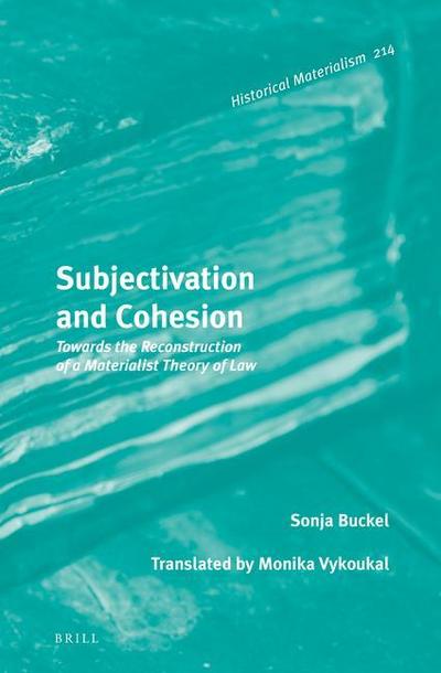 Subjectivation and Cohesion: Towards the Reconstruction of a Materialist Theory of Law