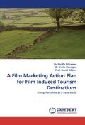 A Film Marketing Action Plan for Film Induced Tourism Destinations