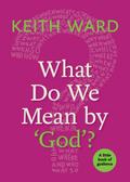 What Do We Mean by ’God’?