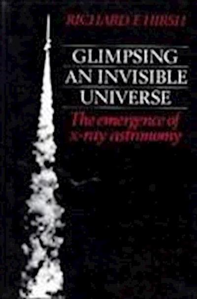 Richard F. Hirsh, H: Glimpsing an Invisible Universe