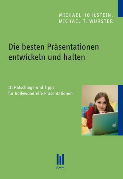 Die besten Präsentationen entwickeln und halten
