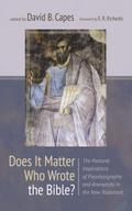 Does It Matter Who Wrote the Bible?