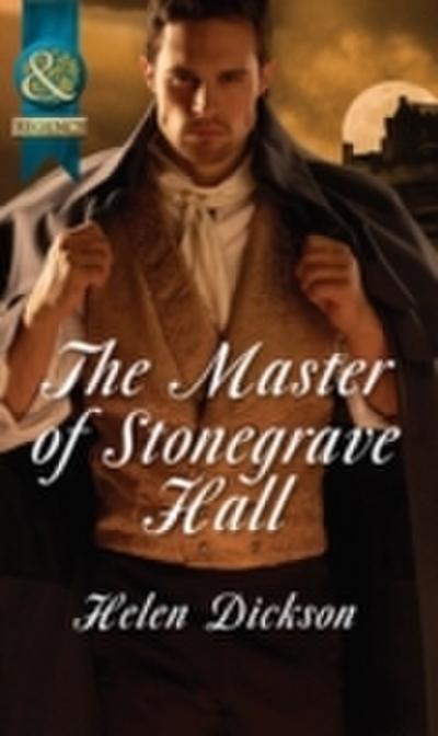 Master of Stonegrave Hall (Mills & Boon Historical)