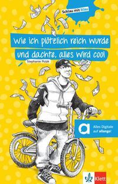 Wie ich plötzlich reich wurde und dachte, alles wird cool