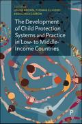 The Development of Child Protection Systems and Practice in Low- to Middle-Income Countries