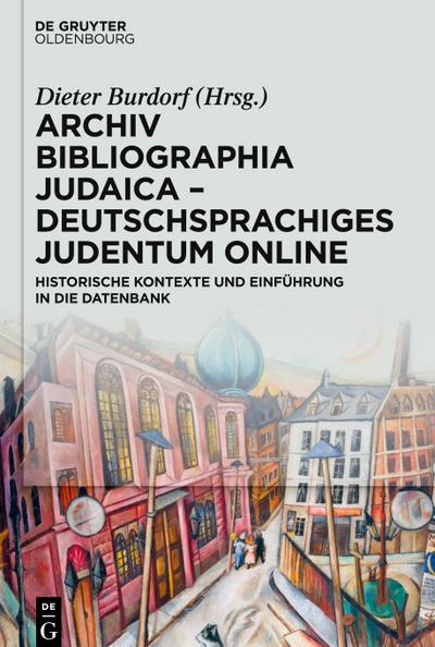 Archiv Bibliographia Judaica - Deutschsprachiges Judentum Online