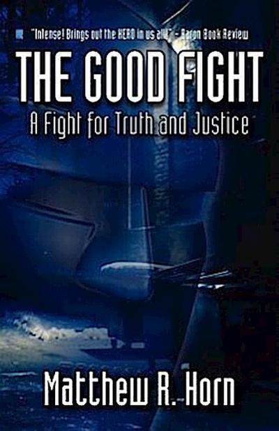 The Good Fight: A Fight for Truth and Justice