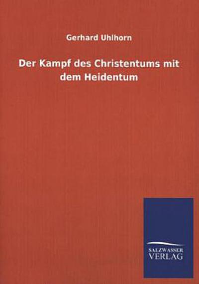 Der Kampf des Christentums mit dem Heidentum