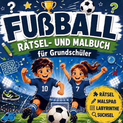 Fußball Rätsel- und Malbuch für Kinder