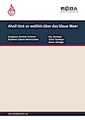Ahoi! tönt es weithin über das blaue Meer