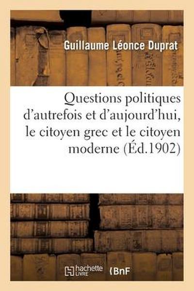 Questions Politiques d’Autrefois Et d’Aujourd’hui, Le Citoyen Grec Et Le Citoyen Moderne