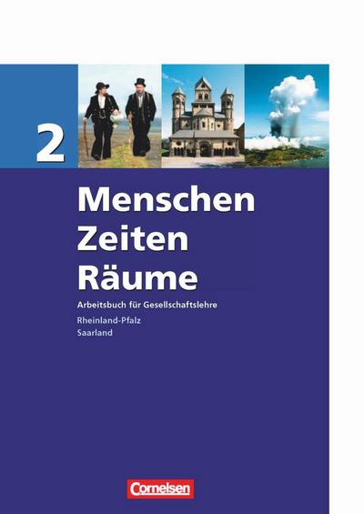 Menschen, Zeiten, Räume 2. 7./8. Schuljahr - Schülerbuch. Rheinland-Pfalz, Saarland