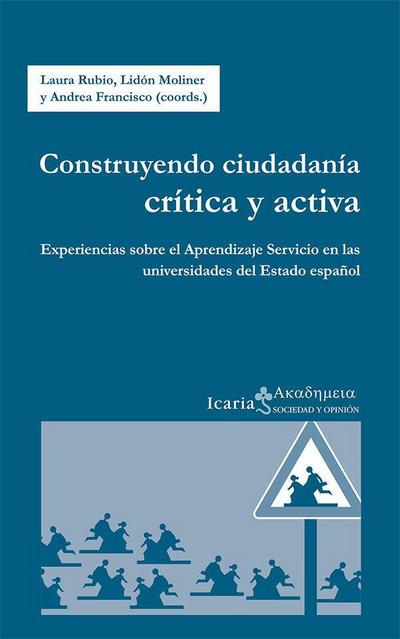 Construyendo ciudadanía crítica y activa : experiencias sobre el aprendizaje servicio en las universidades del Estado español