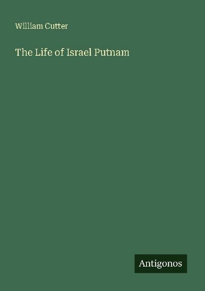 The Life of Israel Putnam