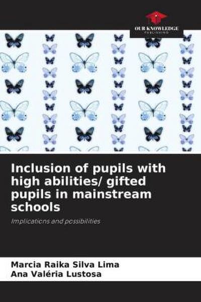 Inclusion of pupils with high abilities/ gifted pupils in mainstream schools