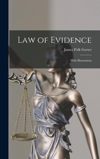 Law of Evidence: With Illustrations