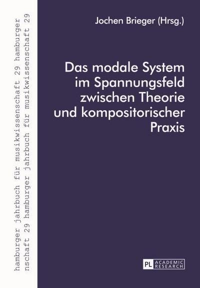 Das modale System im Spannungsfeld zwischen Theorie und kompositorischer Praxis