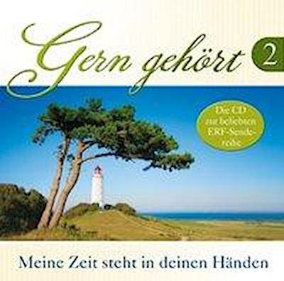 CD Gern gehört 2 - Meine Zeit steht in deinen Händen. Vol.2, Audio-CD