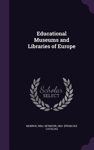 Educational Museums and Libraries of Europe