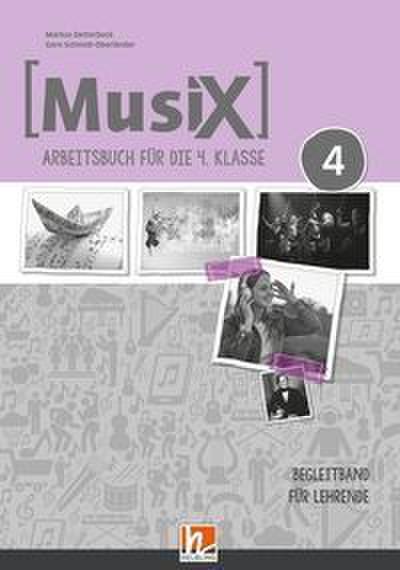 MusiX 4 A (Lehrplan 2023) Begleitband für Lehrende