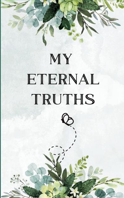 My Eternal Truths