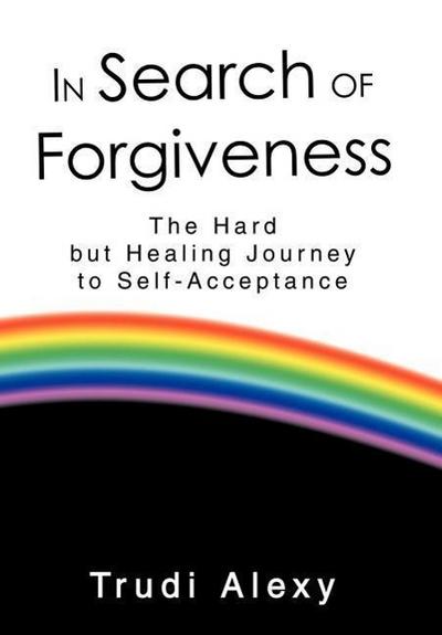 In Search of Forgiveness - Trudi Alexy