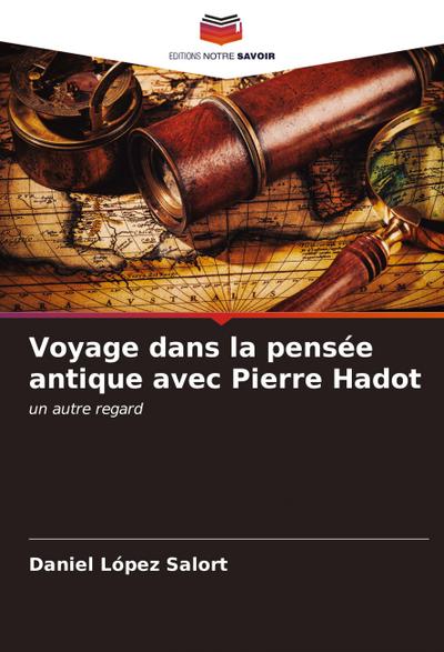 Voyage dans la pensée antique avec Pierre Hadot
