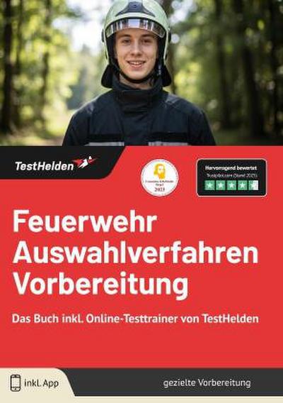 Feuerwehr Auswahlverfahren Vorbereitung: Das Buch inkl. Online-Testtrainer von TestHelden